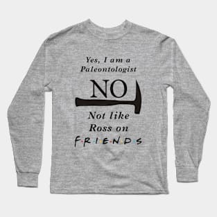 Not like Ross Long Sleeve T-Shirt